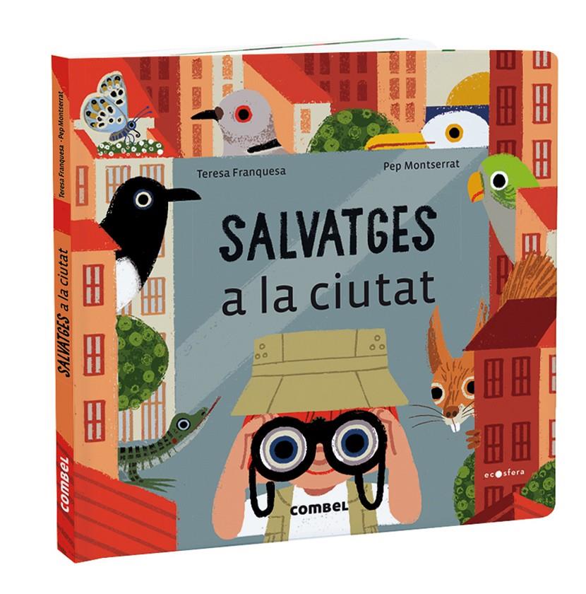 SALVATGES A LA CIUTAT | 9788491018414 | FRANQUESA CODINACH, TERESA | Llibreria La Font de Mimir - Llibreria online Barcelona - Comprar llibres català i castellà