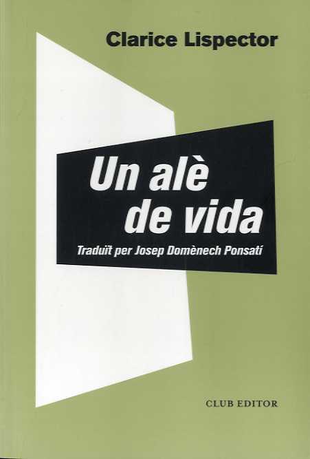 UN ALÈ DE VIDA | 9788473293044 | LISPECTOR, CLARICE | Llibreria La Font de Mimir - Llibreria online Barcelona - Comprar llibres català i castellà