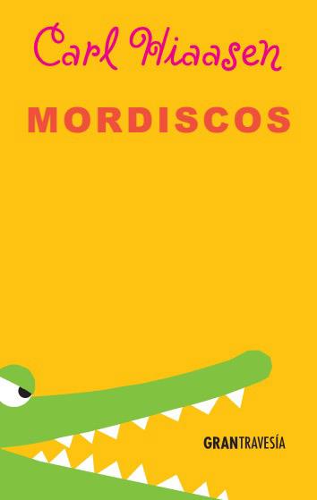 MORDISCOS | 9788494398605 | HIAASEN, CARL | Llibreria La Font de Mimir - Llibreria online Barcelona - Comprar llibres català i castellà