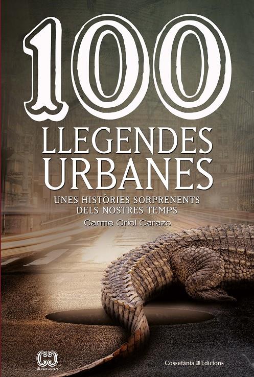 100 LLEGENDES URBANES | 9788490348147 | ORIOL CARAZO, CARME | Llibreria La Font de Mimir - Llibreria online Barcelona - Comprar llibres català i castellà