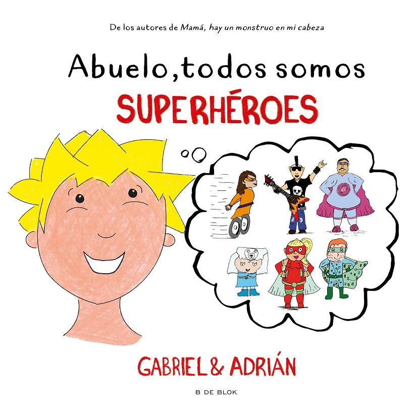 ABUELO, TODOS SOMOS SUPERHÉROES | 9788418688249 | GABRIEL & ADRIÁN | Llibreria La Font de Mimir - Llibreria online Barcelona - Comprar llibres català i castellà