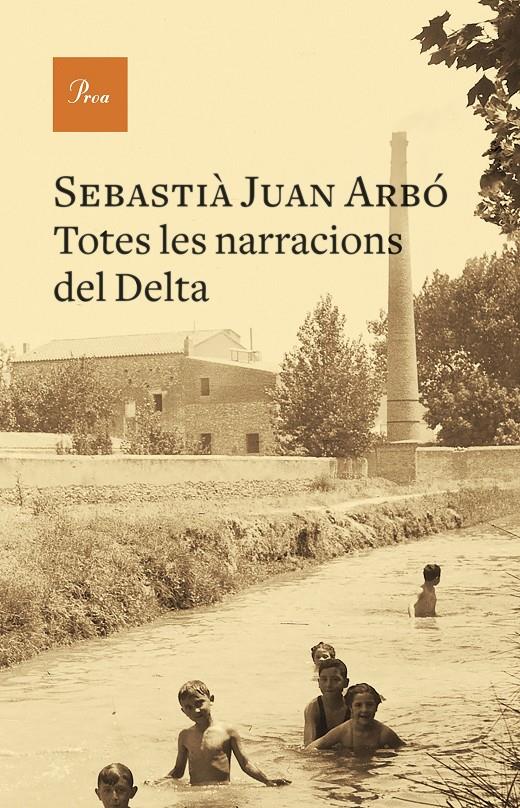 TOTES LES NARRACIONS DEL DELTA | 9788475889535 | JUAN ARBÓ, SEBASTIÀ | Llibreria La Font de Mimir - Llibreria online Barcelona - Comprar llibres català i castellà