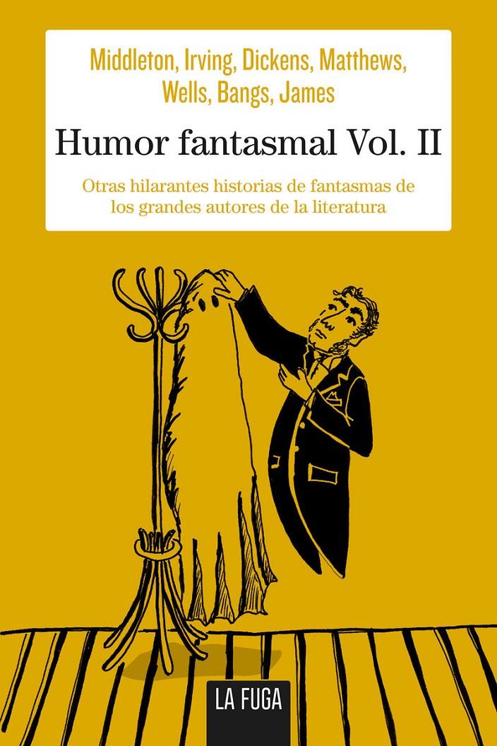 HUMOR FANTASMAL VOL. II | 9788494594465 | MIDDLETON, RICHARD/IRVING, WASHINGTON/DICKENS, CHARLES/MATTHEWS, BRANDER/KENDRICK BANGS, JOHN/WELLS, | Llibreria La Font de Mimir - Llibreria online Barcelona - Comprar llibres català i castellà
