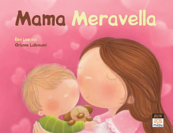 MAMA MARAVELLA | 9788415116028 | LESCOAT, ELLEN/LALLEMAND, ORIANNE | Llibreria La Font de Mimir - Llibreria online Barcelona - Comprar llibres català i castellà
