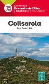 COLLSEROLA- ELS CAMINS DE L'ALBA | 9788480907057 | PORTELL RIFÀ, JOAN | Llibreria La Font de Mimir - Llibreria online Barcelona - Comprar llibres català i castellà