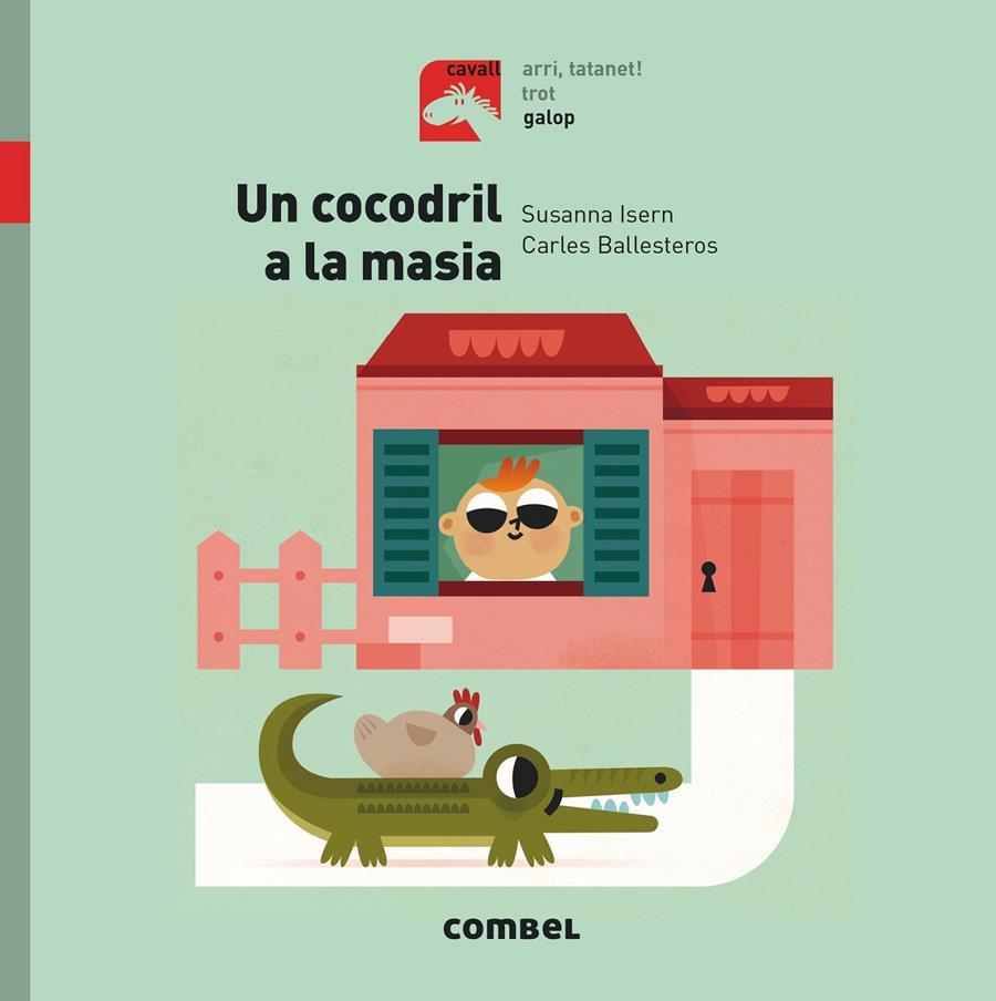UN COCODRIL A LA MASIA - GALOP | 9788491012351 | ISERN, SUSANNA | Llibreria La Font de Mimir - Llibreria online Barcelona - Comprar llibres català i castellà