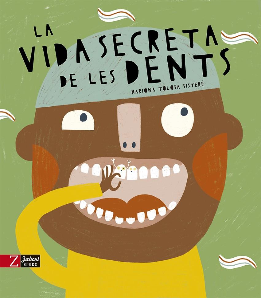 LA VIDA SECRETA DE LES DENTS | 9788418830389 | Llibreria La Font de Mimir - Llibreria online Barcelona - Comprar llibres català i castellà