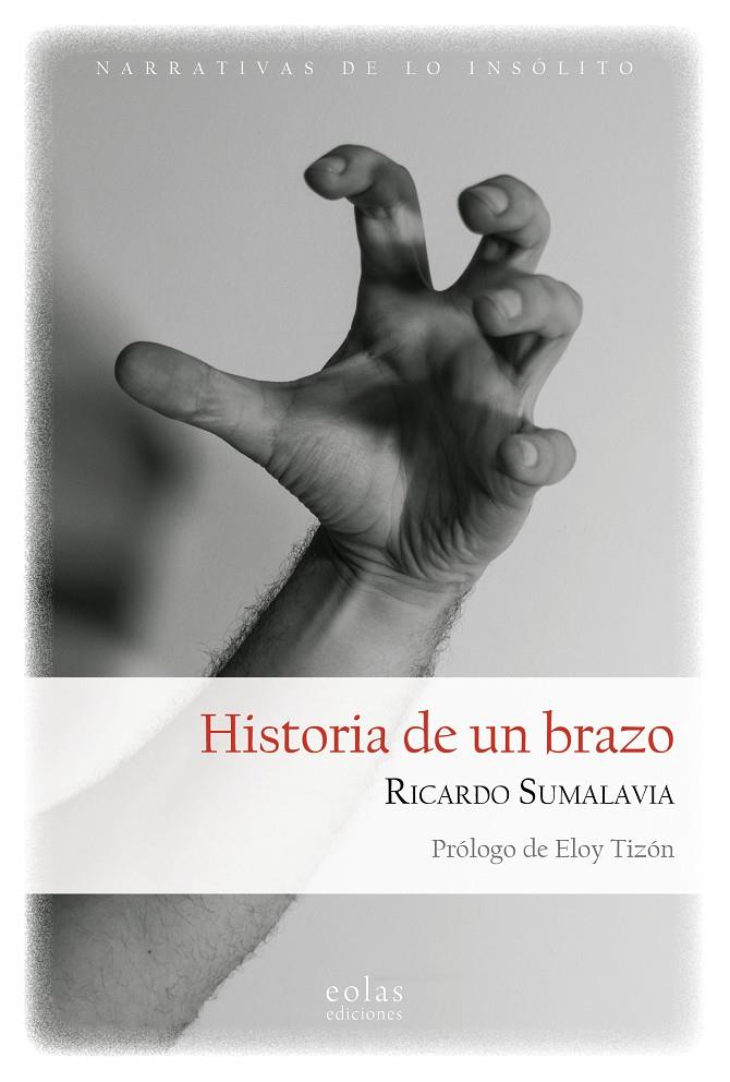 HISTORIA DE UN BRAZO | 9788418718267 | SUMALAVIA, RICARDO | Llibreria La Font de Mimir - Llibreria online Barcelona - Comprar llibres català i castellà