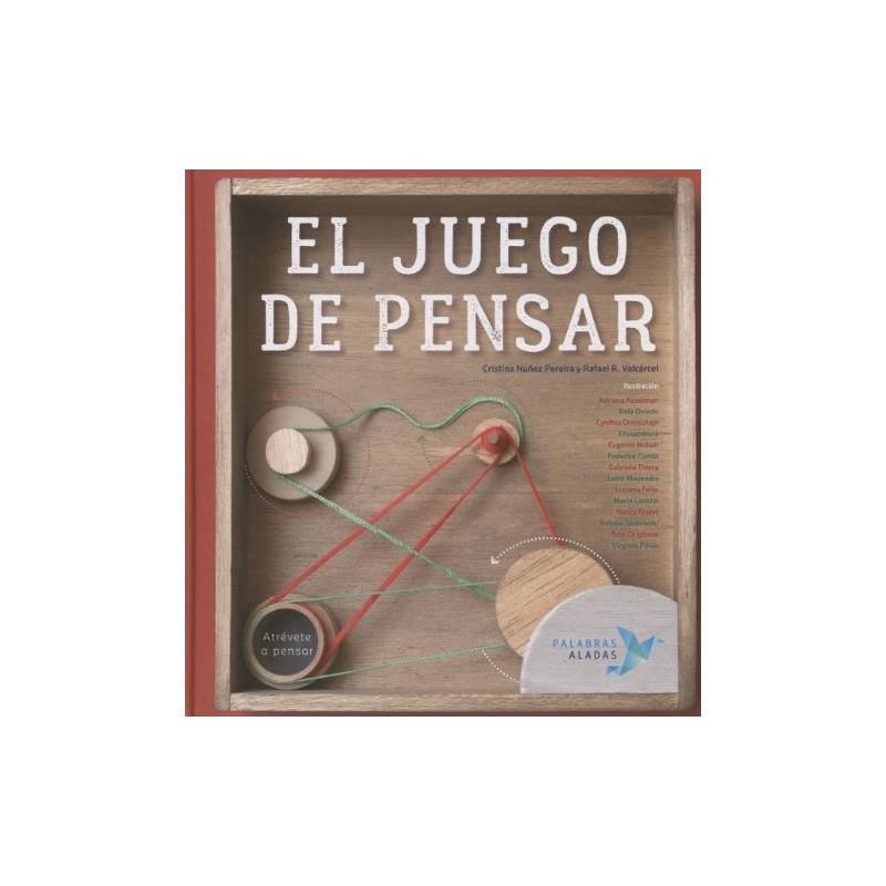 EL JUEGO DE PENSAR | 9788494578298 | NÚÑEZ PEREIRA, CRISTINA/R. VALCÁRCEL, RAFAEL/KESELMAN, ADRIANA/OVIEDO, BELA/NOBATI, EUGENIA | Llibreria La Font de Mimir - Llibreria online Barcelona - Comprar llibres català i castellà