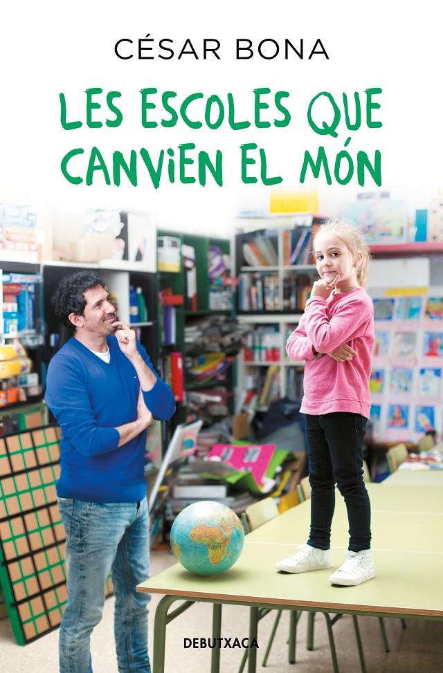 LES ESCOLES QUE CANVIEN EL MÓN | 9788418132599 | BONA, CÉSAR | Llibreria La Font de Mimir - Llibreria online Barcelona - Comprar llibres català i castellà