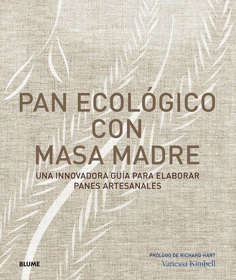 PAN ECOLÓGICO CON MASA MADRE | 9788417492144 | KIMBELL, VANESSA | Llibreria La Font de Mimir - Llibreria online Barcelona - Comprar llibres català i castellà