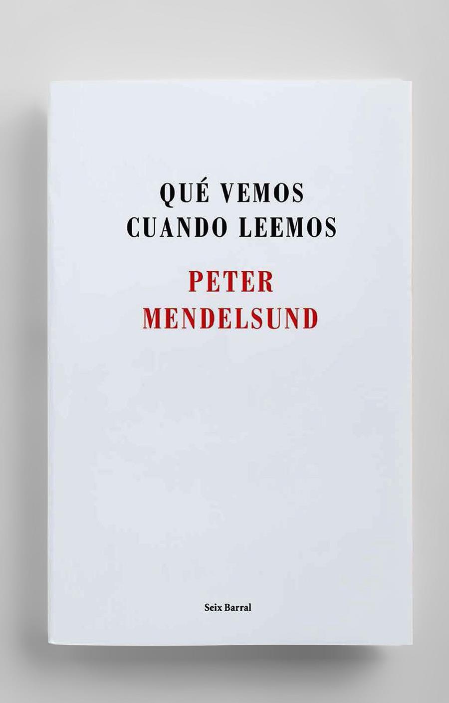 QUÉ VEMOS CUANDO LEEMOS | 9788432225192 | PETER MENDELSUND | Llibreria La Font de Mimir - Llibreria online Barcelona - Comprar llibres català i castellà