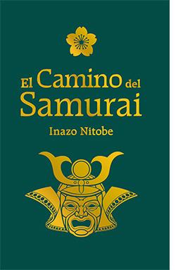EL CAMINO DEL SAMURAI | 9788417452643 | NITOBE, INAZO | Llibreria La Font de Mimir - Llibreria online Barcelona - Comprar llibres català i castellà