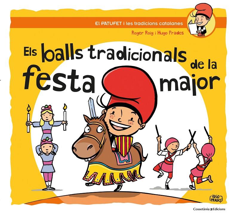 ELS BALLS TRADICIONALS DE LA FESTA MAJOR | 9788490347317 | ROIG CÉSAR, ROGER | Llibreria La Font de Mimir - Llibreria online Barcelona - Comprar llibres català i castellà