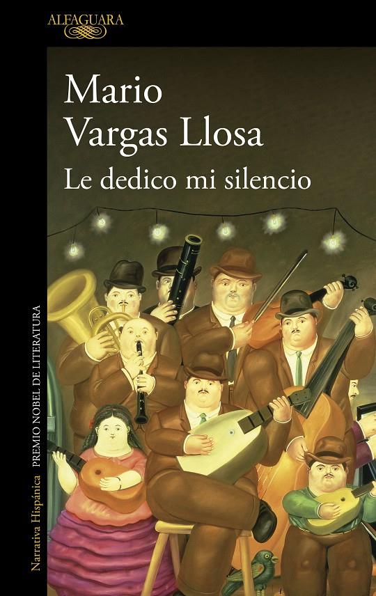 LE DEDICO MI SILENCIO | 9788420476599 | VARGAS LLOSA, MARIO | Llibreria La Font de Mimir - Llibreria online Barcelona - Comprar llibres català i castellà