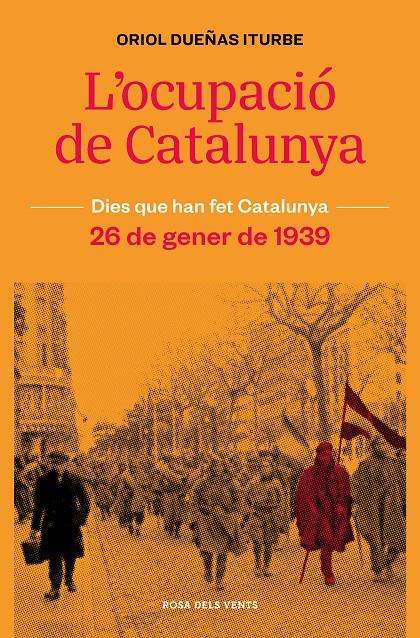 L'OCUPACIÓ DE CATALUNYA | 9788418062315 | DUEÑAS, ORIOL | Llibreria La Font de Mimir - Llibreria online Barcelona - Comprar llibres català i castellà