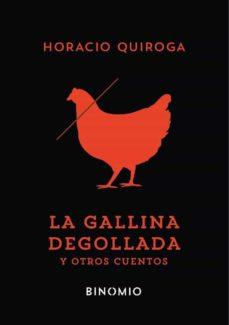 LA GALLINA DEGOLLADA Y OTROS CUENTOS | 9788412620238 | QUIROGA, HORACIO | Llibreria La Font de Mimir - Llibreria online Barcelona - Comprar llibres català i castellà