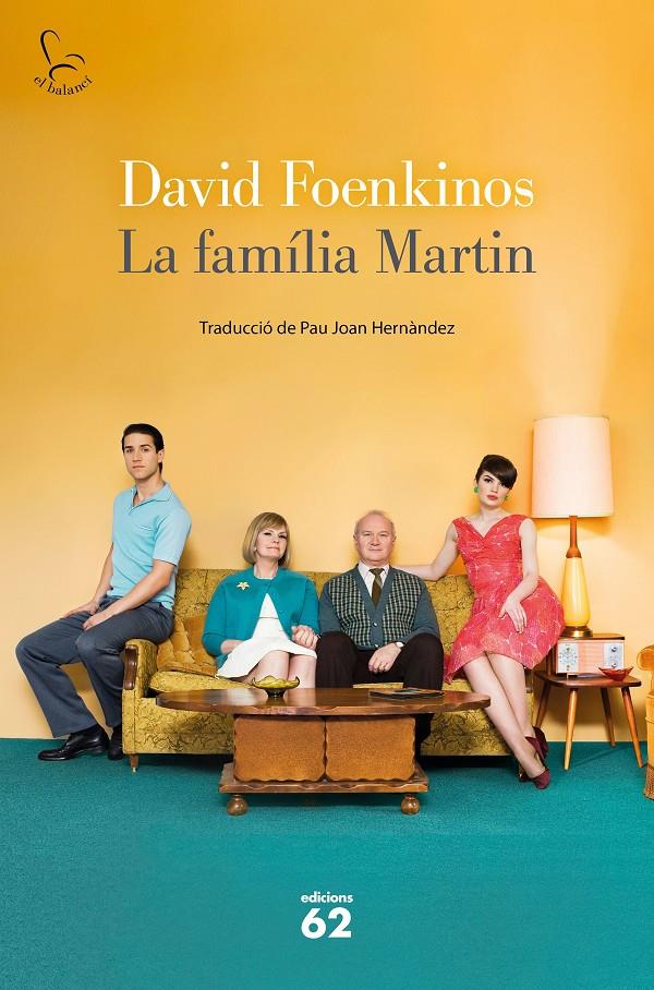 LA FAMÍLIA MARTIN | 9788429779653 | FOENKINOS, DAVID | Llibreria La Font de Mimir - Llibreria online Barcelona - Comprar llibres català i castellà