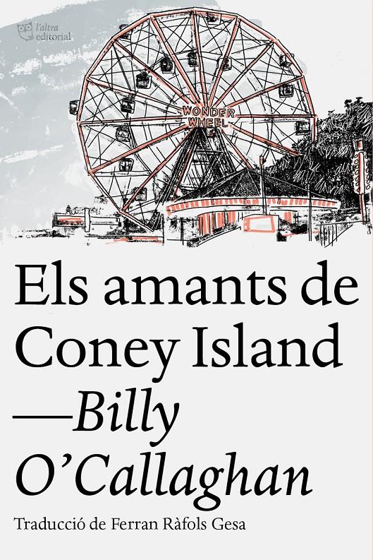 ELS AMANTS DE CONEY ISLAND | 9788412209754 | O'CALLAGHAN, BILLY | Llibreria La Font de Mimir - Llibreria online Barcelona - Comprar llibres català i castellà