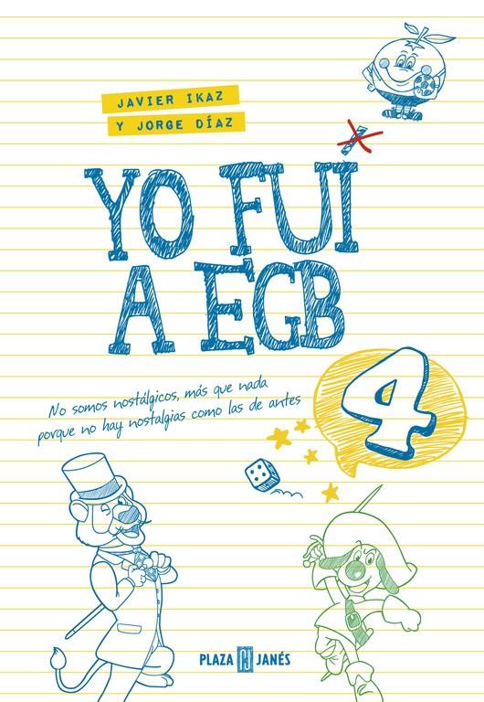 YO FUI A EGB 4 | 9788401017612 | DIAZ, JORGE/IKAZ, JAVIER | Llibreria La Font de Mimir - Llibreria online Barcelona - Comprar llibres català i castellà