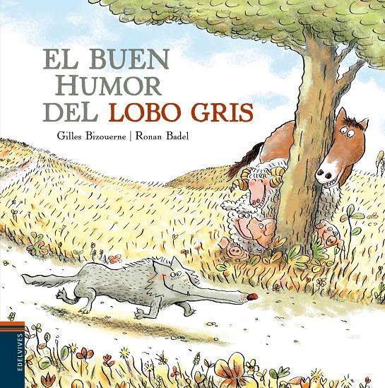 EL BUEN HUMOR DEL LOBO GRIS | 9788414002131 | BIZOUERNE, GILLES | Llibreria La Font de Mimir - Llibreria online Barcelona - Comprar llibres català i castellà