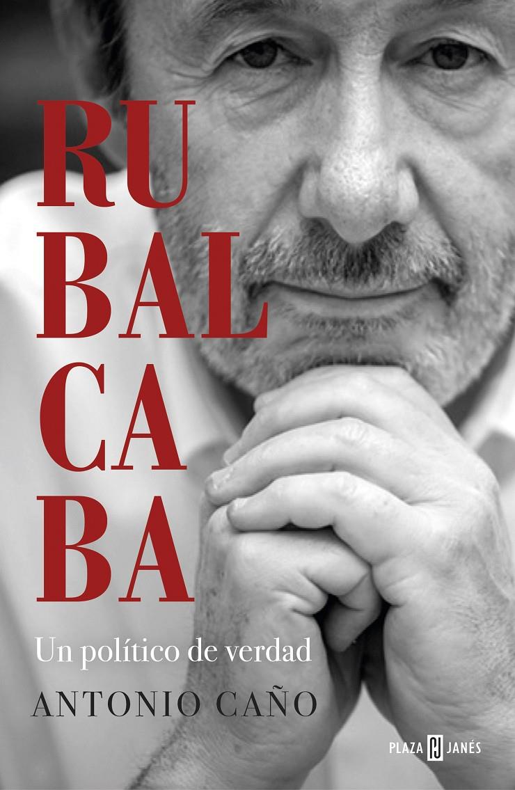 RUBALCABA | 9788401025549 | CAÑO, ANTONIO | Llibreria La Font de Mimir - Llibreria online Barcelona - Comprar llibres català i castellà