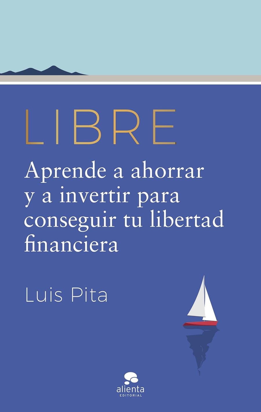 LIBRE | 9788413442587 | PITA, LUIS | Llibreria La Font de Mimir - Llibreria online Barcelona - Comprar llibres català i castellà