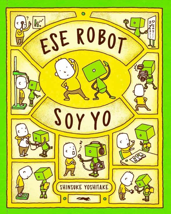 ESE ROBOT SOY YO | 9788412152166 | YOSHITAKE, SHINSUKE | Llibreria La Font de Mimir - Llibreria online Barcelona - Comprar llibres català i castellà