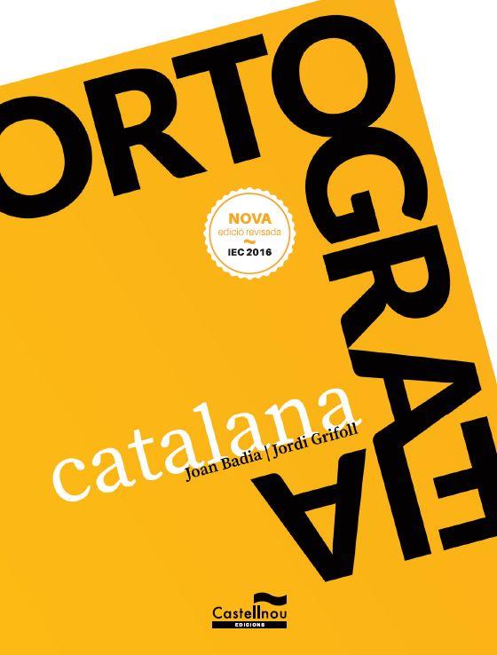 ORTOGRAFIA CATALANA | 9788498047332 | BADIA PUJOL, JOAN/GRIFOLL ÀVILA, JORDI | Llibreria La Font de Mimir - Llibreria online Barcelona - Comprar llibres català i castellà