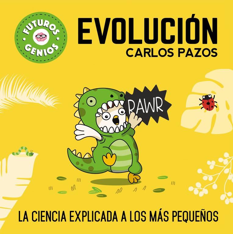 EVOLUCIÓN (FUTUROS GENIOS) | 9788448851927 | PAZOS, CARLOS | Llibreria La Font de Mimir - Llibreria online Barcelona - Comprar llibres català i castellà