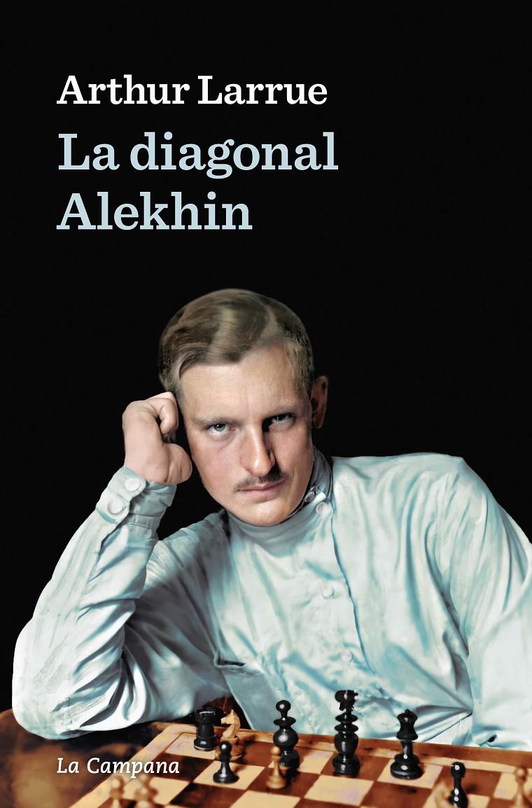 LA DIAGONAL ALEKHIN | 9788418226441 | LARRUE, ARTHUR | Llibreria La Font de Mimir - Llibreria online Barcelona - Comprar llibres català i castellà