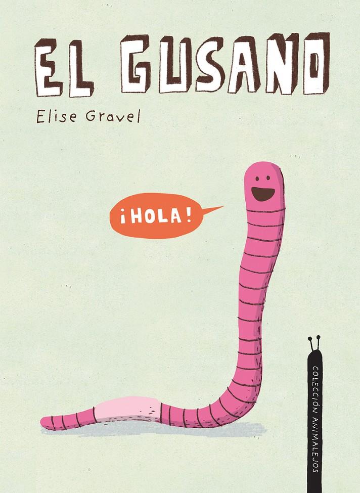 EL GUSANO | 9788418599385 | GRAVEL, ELISE | Llibreria La Font de Mimir - Llibreria online Barcelona - Comprar llibres català i castellà