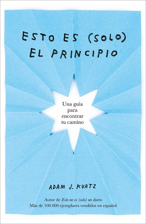 ESTO ES (SOLO) EL PRINCIPIO | 9788401026409 | KURTZ, ADAM J. | Llibreria La Font de Mimir - Llibreria online Barcelona - Comprar llibres català i castellà
