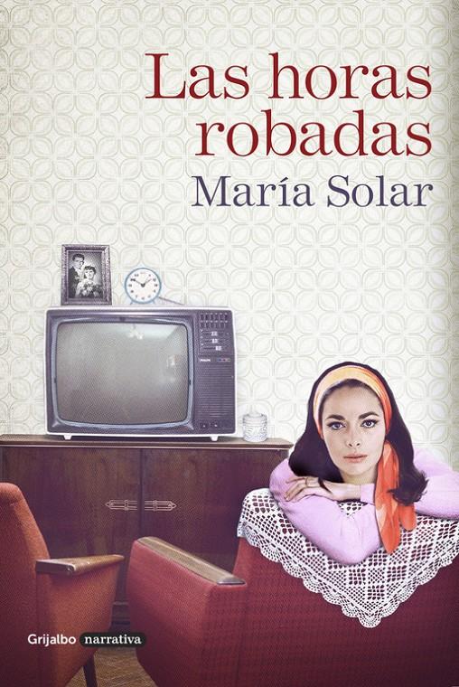 LAS HORAS ROBADAS | 9788425354038 | SOLAR, MARIA | Llibreria La Font de Mimir - Llibreria online Barcelona - Comprar llibres català i castellà