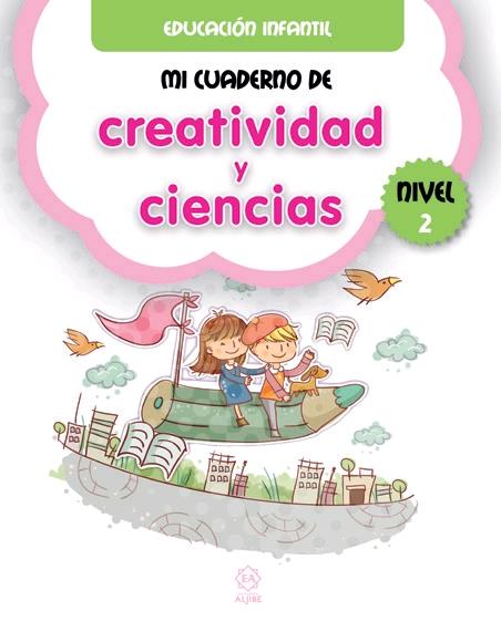 MI CUADERNO DE CREATIVIDAD Y CIENCIAS NIVEL 2 | 9788497008723 | AA.VV | Llibreria La Font de Mimir - Llibreria online Barcelona - Comprar llibres català i castellà