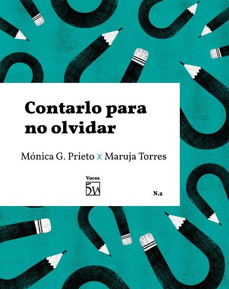 CONTARLO PARA NO OLVIDAR | 9788469750919 | GARCÍA PRIETO, MÓNICA/TORRES, MARUJA | Llibreria La Font de Mimir - Llibreria online Barcelona - Comprar llibres català i castellà