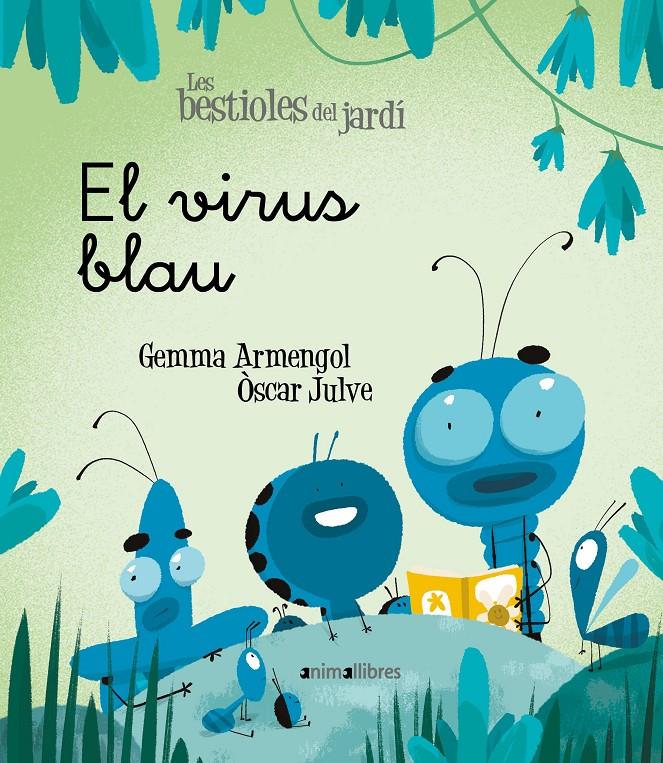 EL VIRUS BLAU | 9788418592003 | ARMENGOL MORELL, GEMMA | Llibreria La Font de Mimir - Llibreria online Barcelona - Comprar llibres català i castellà