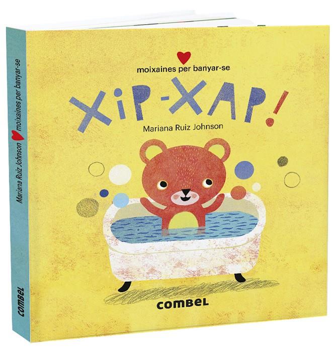XIP-XAP! MOIXAINES PER BANYAR-SE | 9788491015727 | RUIZ JOHNSON, MARIANA | Llibreria La Font de Mimir - Llibreria online Barcelona - Comprar llibres català i castellà