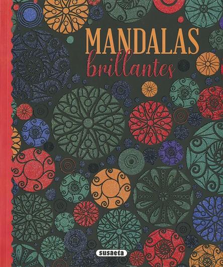 MANDALAS BRILLANTES | 9788467791051 | SUSAETA, EDICIONES | Llibreria La Font de Mimir - Llibreria online Barcelona - Comprar llibres català i castellà
