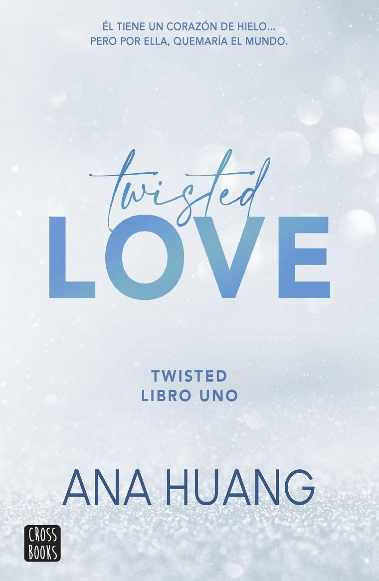 TWISTED 1. TWISTED LOVE | 9788408260509 | HUANG, ANA | Llibreria La Font de Mimir - Llibreria online Barcelona - Comprar llibres català i castellà