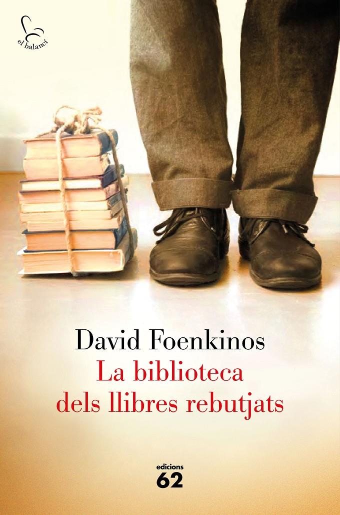 LA BIBLIOTECA DELS LLIBRES REBUTJATS | 9788429775709 | DAVID FOENKINOS | Llibreria La Font de Mimir - Llibreria online Barcelona - Comprar llibres català i castellà