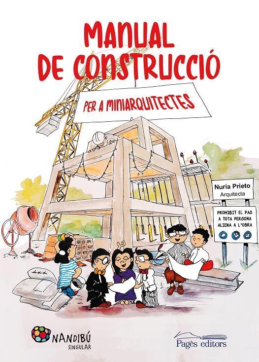 MANUAL DE CONSTRUCCIÓ PER A MINIARQUITECTES | 9788413032849 | PRIETO GONZÁLEZ, NÚRIA | Llibreria La Font de Mimir - Llibreria online Barcelona - Comprar llibres català i castellà