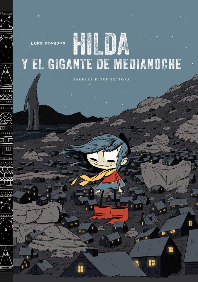 HILDA Y EL GIGANTE DE MEDIANOCHE | 9788415208433 | PEARSON, LUKE | Llibreria La Font de Mimir - Llibreria online Barcelona - Comprar llibres català i castellà