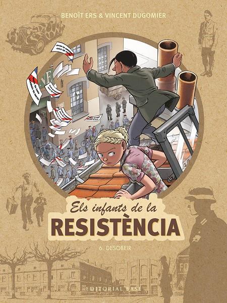 ELS INFANTS DE LA RESISTÈNCIA 6. DESOBEIR | 9788417759674 | ERS, BENOÎT/DUGOMIER, VINCENT | Llibreria La Font de Mimir - Llibreria online Barcelona - Comprar llibres català i castellà