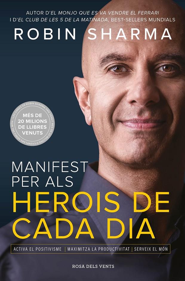 MANIFEST PER ALS HEROIS DE CADA DIA | 9788417627645 | SHARMA, ROBIN | Llibreria La Font de Mimir - Llibreria online Barcelona - Comprar llibres català i castellà