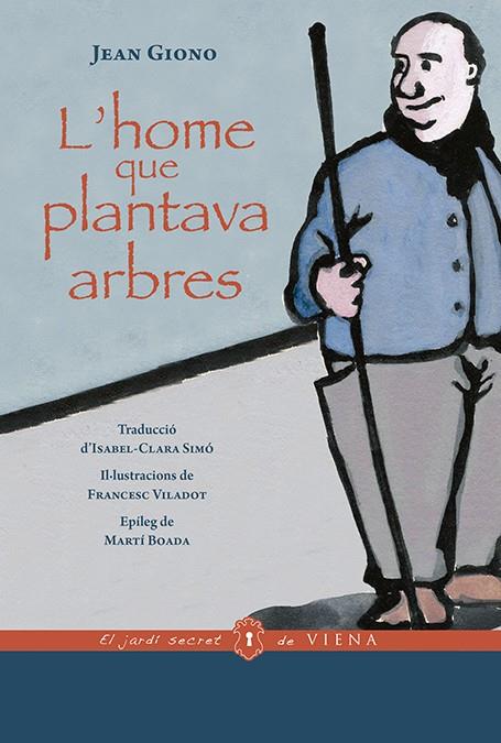 L'HOME QUE PLANTAVA ARBRES | 9788417998868 | GIONO, JEAN | Llibreria La Font de Mimir - Llibreria online Barcelona - Comprar llibres català i castellà