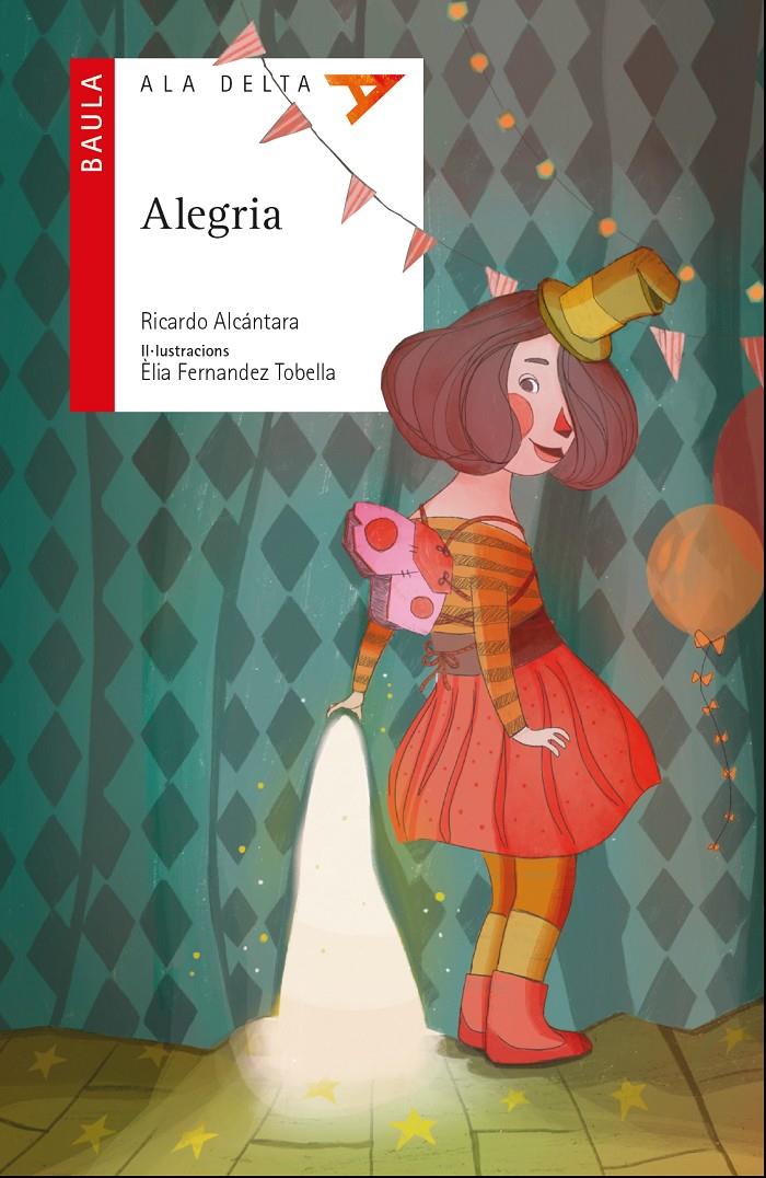 ALEGRIA | 9788447932498 | ALCÁNTARA SGARBI, RICARDO | Llibreria La Font de Mimir - Llibreria online Barcelona - Comprar llibres català i castellà