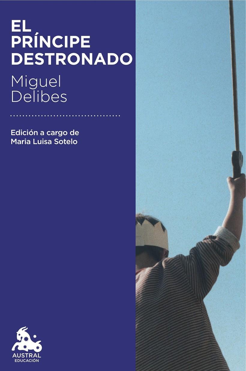EL PRÍNCIPE DESTRONADO | 9788423352203 | MIGUEL DELIBES | Llibreria La Font de Mimir - Llibreria online Barcelona - Comprar llibres català i castellà