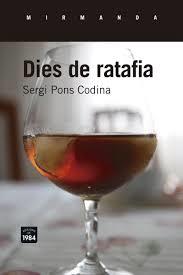 DIES DE RATAFIA | 9788416987047 | PONS CODINA, SERGI | Llibreria La Font de Mimir - Llibreria online Barcelona - Comprar llibres català i castellà