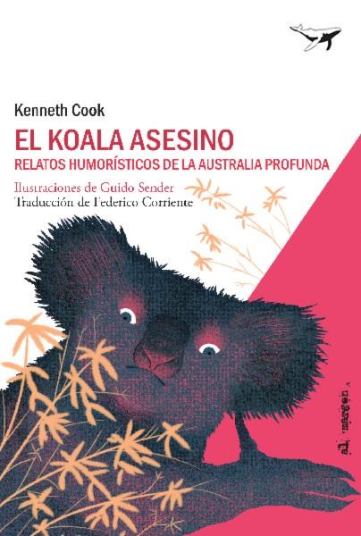 EL KOALA ASESINO | 9788494850103 | COOK, KENNETH | Llibreria La Font de Mimir - Llibreria online Barcelona - Comprar llibres català i castellà
